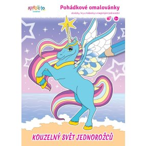 Rozprávkové omaľovánky / Kúzelný svet Jednorožcov