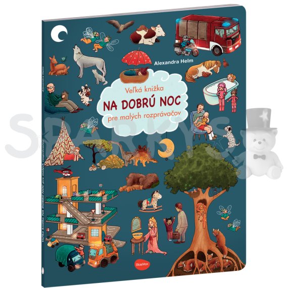 Ella&amp;Max Veľká knižka NA DOBRÚ NOC pre malých rozprávačov                    